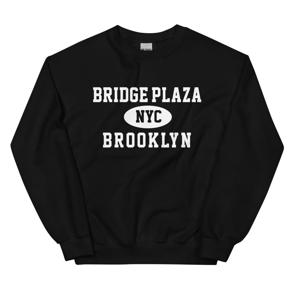 Bridge Plaza Brooklyn NYC Adult Unisex Sweatshirt