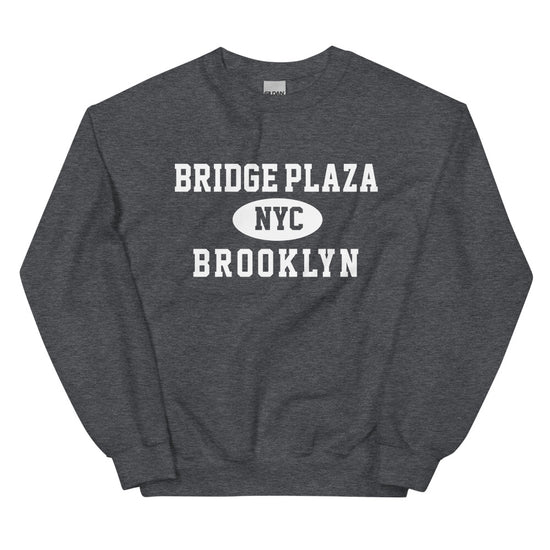 Bridge Plaza Brooklyn NYC Adult Unisex Sweatshirt