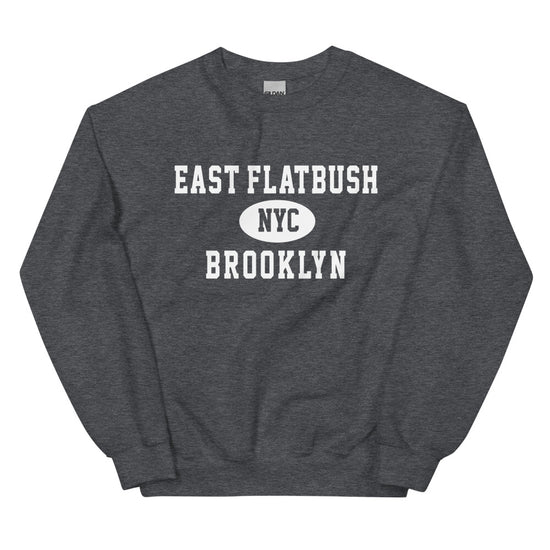 East Flatbush Brooklyn NYC Adult Unisex Sweatshirt
