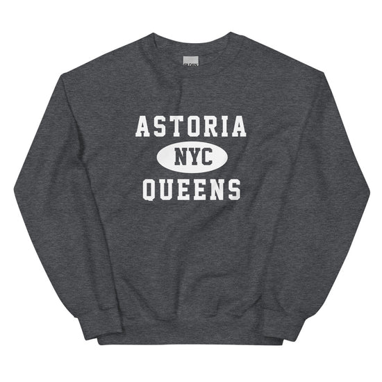 Astoria Queens NYC Adult Unisex Sweatshirt