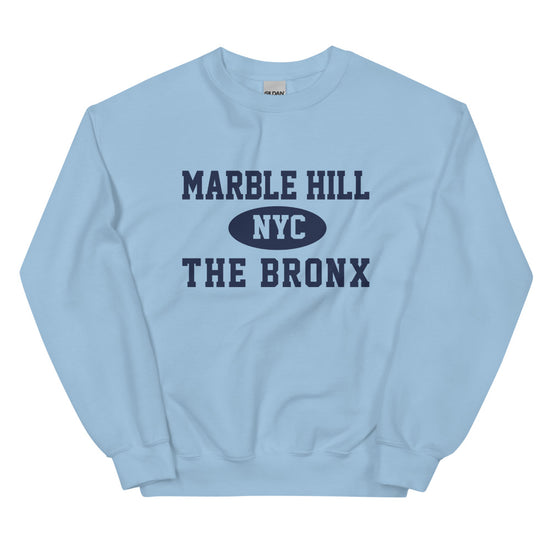 Marble Hill Bronx NYC Adult Unisex Sweatshirt